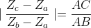 \mid \frac{Z_{c}-Z_{a}}{Z_{b}-Z_{a}} \mid = \frac{AC}{AB}