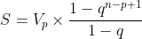 S=V_{p}\times \frac{1-q^{n-p+1}}{1-q}