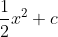 \frac{1}{2}x^2+c
