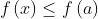 f\left (x \right )\leq f\left ( a \right )