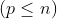 (p\leq n)