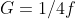 G=1/4f