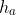 h_{a}