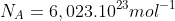 N_A=6,023.10^{23}mol^{-1}