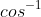 cos^{-1}