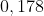 0,178