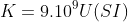 K=9.10^{9}U(SI)
