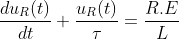 \frac{du_{R}(t)}{dt}+\frac{u_{R}(t)}{\tau }=\frac{R.E}{L}