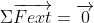 \Sigma \overrightarrow{Fext}=\overrightarrow{0}