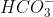 HCO_{3}^{-}