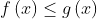 f\left ( x \right )\leq g\left ( x \right )
