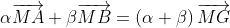 \alpha \overrightarrow{MA}+\beta \overrightarrow{MB}=\left ( \alpha +\beta \right ) \overrightarrow{MG}
