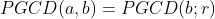 PGCD(a,b)=PGCD(b;r)