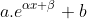 a.e^{\alpha x +\beta }+b