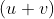 (u+v)
