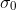 \sigma _{0}