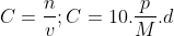 C=\frac{n}{v};C=10.\frac{p}{M}.d