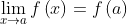 \lim_{x\rightarrow a}f\left ( x \right )=f\left ( a \right )