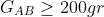 G_{AB}\geq 200gr