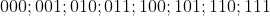 000;001;010;011;100;101;110;111