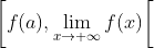 \left [f(a),\lim_{x\rightarrow +\infty}f(x) \right [