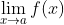 \lim_{x\rightarrow a}f(x)