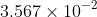 3.567\times 10^{-2}