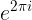 \large e^{2\pi i}