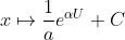x \mapsto \frac{1}{a} e^{\alpha U}+C