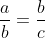 \frac{a}{b}=\frac{b}{c}