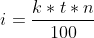 i = \frac{k\ast t\ast n}{100}