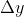 \Delta y