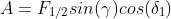 A=F_{1/2}sin(\gamma )cos(\delta _{1})