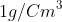 1g/Cm^3